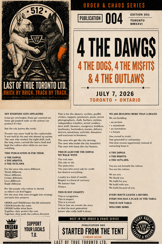 ORDER & CHAO$ $ERIE$ — Publication 004 cover poster. 4 THE DAWG$. Last of True Toronto Ltd. Brick by brick. Track by track.